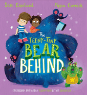 The Bear Behind: The Teeny-Tiny Bear Behind: A laugh-out-loud story about overcoming jealousy