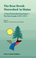 The Bear Brook Watershed in Maine: A Paired Watershed Experiment: The First Decade (1987-1997)