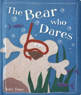 The Bear Who Dares