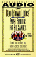 The Beardstown Ladies Guide to Smart Spending for: How to Save for a Rainy Day Without Sacrificing Your Lifestyle - Beardstown Ladies, and Dellabough, Robin