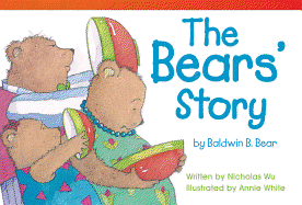 The Bears' Story by Baldwin B. Bear (Library Bound)