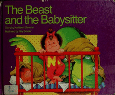 The Beast and the Babysitter - Stevens, Kathleen