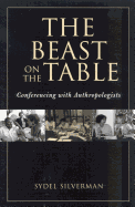 The Beast on the Table: Conferencing with Anthropologists
