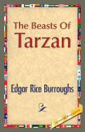 The Beasts of Tarzan - Burroughs, Edgar Rice, and 1stworldlibrary (Editor)