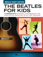 The Beatles for Kids - Really Easy Guitar Series: 14 Songs with Chords, Lyrics & Basic Tab