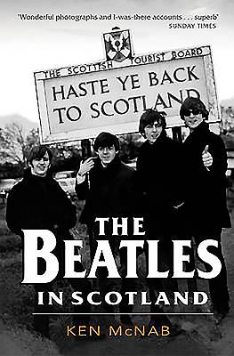 The Beatles in Scotland - McNab, Ken