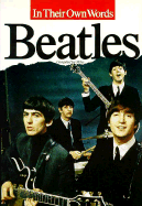 The Beatles: In Their Own Words