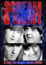 The Beatles: Scream and Shout - 31 Days That Changed America Forever - Robert Greeson