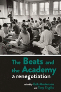 The Beats and the Academy: A Renegotiation