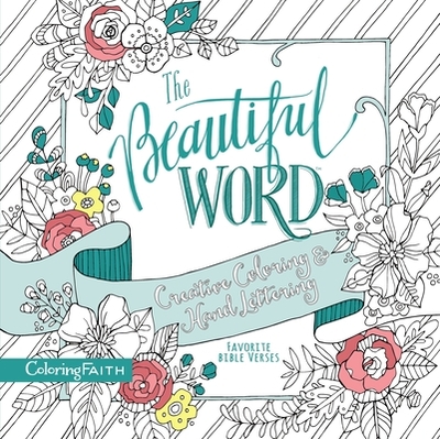 The Beautiful Word Adult Coloring Book: Creative Coloring and Hand Lettering - Zondervan