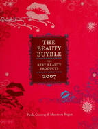 The Beauty Buyble: The Best Beauty Products of 2007 - Conway, Paula