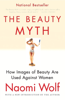 The Beauty Myth - Wolf, Naomi