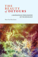 The Beauty of Detours: A Batesonian Philosophy of Technology