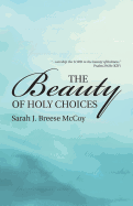 The Beauty of Holy Choices