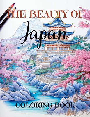The Beauty of Japan: Relaxing Adult Coloring Book with 50 Large Coloring Pages - Books, Upgraded
