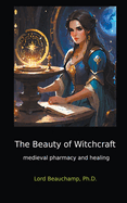 The Beauty of Witchcraft