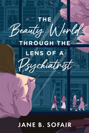 The Beauty World Through the Lens of a Psychiatrist