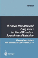 The Bech, Hamilton and Zung Scales for Mood Disorders: Screening and Listening: A Twenty Years Update with Reference to Dsm-IV and ICD-10