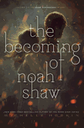 The Becoming of Noah Shaw: Volume 1