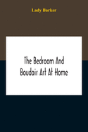 The Bedroom And Boudoir Art At Home