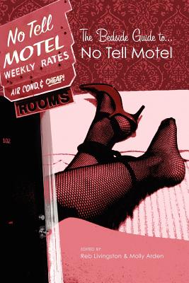 The Bedside Guide to No Tell Motel - Arden, Molly, and Livingston, Reb