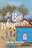 The Bee Whisperer: Barrington Series Book 3