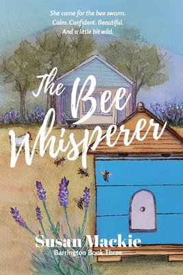 The Bee Whisperer - MacKie, Susan