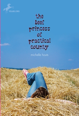 The Beef Princess of Practical County - Houts, Michelle