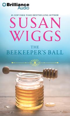 The Beekeeper's Ball - Wiggs, Susan, and Buchanan, Colin (Read by)