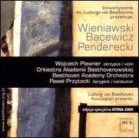 The Beethoven Academy Orchestra performs Wieniawski, Bacewicz & Penderecki - Wojciech Plawner (violin); Beethoven Academy Orchestra; Pawel Przytocki (conductor)