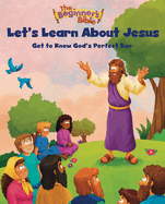 The Beginner's Bible Let's Learn about Jesus: Get to Know God's Perfect Son