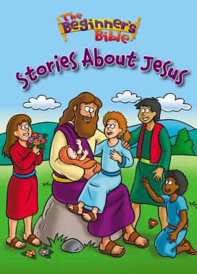 The Beginner's Bible Stories about Jesus - 