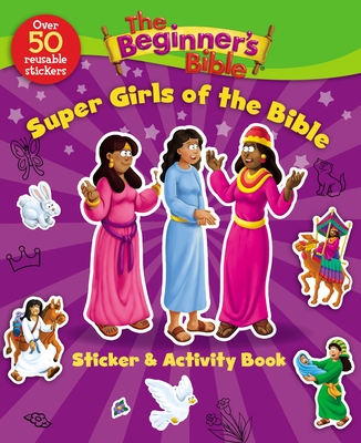 The Beginner's Bible Super Girls of the Bible Sticker and Activity Book - The Beginner's Bible