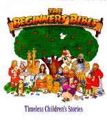 The Beginner's Bible: Timeless Children's Stories - Henley, Karyn