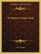 The Beginner's Puppet Book