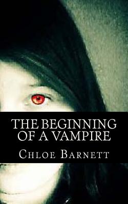 The Beginning Of A Vampire - Barnett, Chloe J