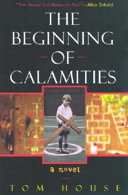 The Beginning of Calamities - House, Tom