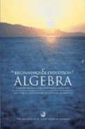 The Beginnings and Evolution of Algebra