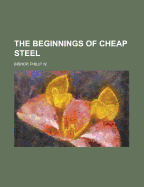 The Beginnings of Cheap Steel