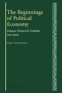 The Beginnings of Political Economy: Johann Heinrich Gottlob von Justi