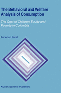 The Behavioral and Welfare Analysis of Consumption: The Cost of Children, Equity and Poverty in Colombia