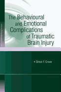 The Behavioural and Emotional Complications of Traumatic Brain Injury