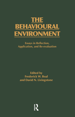 The Behavioural Environment: Essays in Reflection, Application and Re-evaluation - Boal, F W (Editor), and Livingstone, D N (Editor)