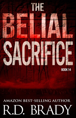 The Belial Sacrifice - Brady, R D