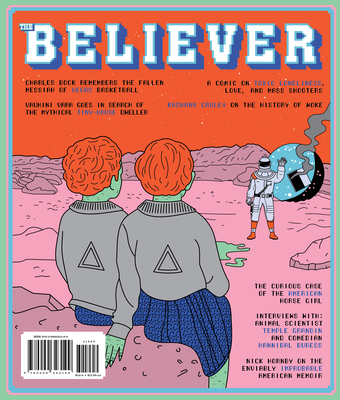 The Believer, Issue 123: February/March - The Beverly Rogers, Carol C Harter Black Mountain Institute (Compiled by)