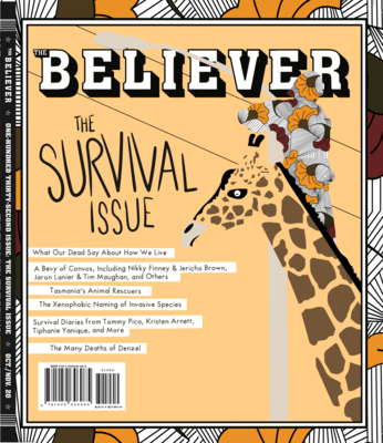 The Believer, Issue 132: October/November - The Beverly Rogers, Carol C Harter Black Mountain Institute (Compiled by), and Arnett, Kristen (Contributions by)