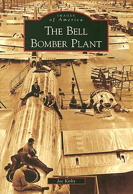 The Bell Bomber Plant - Kirby, Joe
