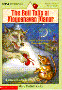 The Bell Tolls at Mousehaven Manor - Kwitz, Mary Deball