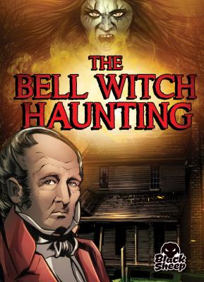 The Bell Witch Haunting - Hoena, Blake, and Sandoval, Gerardo