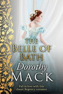 The Belle of Bath: Fall in love with this classic Regency romance